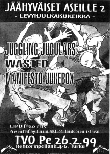 Juggling Jugulars, Wasted, and Manifesto Jukebox, TVO Pe, 1999